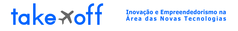 Take Off - Inovação e Empreendedorismo na Área das Novas Tecnologias